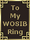 To My WOSIB Ring